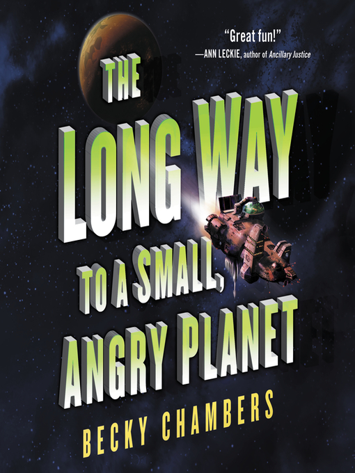 Title details for The Long Way to a Small, Angry Planet by Becky Chambers - Available